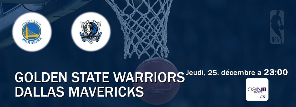 Match entre Golden State Warriors et Dallas Mavericks en direct à la beIN Sports 1 (jeudi, 25. décembre a  23:00).