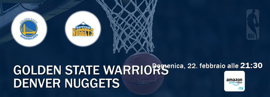Il match Golden State Warriors - Denver Nuggets sarà trasmesso in diretta TV su Amazon Prime IT (ore 21:30)