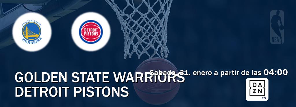 El partido entre Golden State Warriors y Detroit Pistons será retransmitido por DAZN España (sábado, 31. enero a partir de las  04:00).