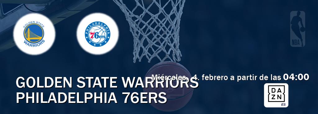 El partido entre Golden State Warriors y Philadelphia 76ers será retransmitido por DAZN España (miércoles,  4. febrero a partir de las  04:00).