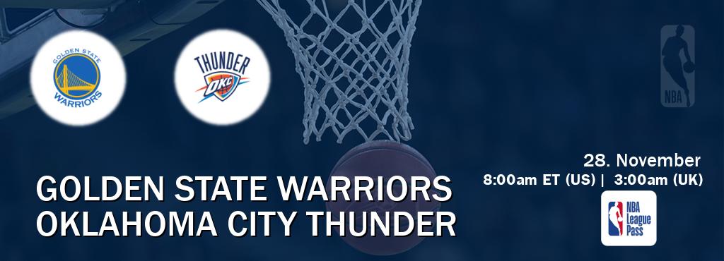 You can watch game live between Golden State Warriors and Oklahoma City Thunder on NBA League Pass.