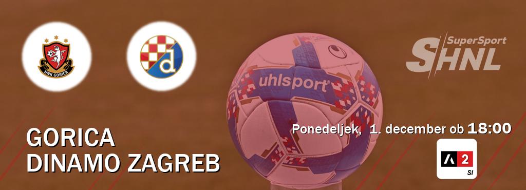 Prenos tekme med Gorica in Dinamo Zagreb v živo na Arena Sport 2 (ponedeljek, 1. december ob 18:00 uri). Prenos tekme med Gorica in Dinamo Zagreb v živo na Arena Sport 2 (ponedeljek, 1. december ob 18:00 uri).