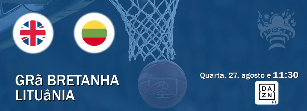 Jogo entre Grã Bretanha e Lituânia tem emissão DAZN (quarta, 27. agosto e  11:30).