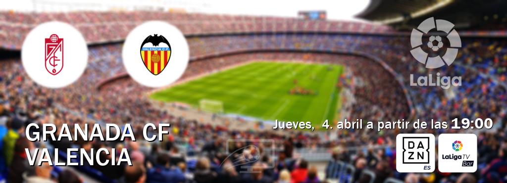El partido entre Granada CF y Valencia será retransmitido por DAZN España y LaLigaTV Bar (jueves,  4. abril a partir de las  19:00).