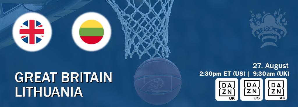 You can watch game live between Great Britain and Lithuania on DAZN UK(UK), DAZN(US), DAZN(AU).