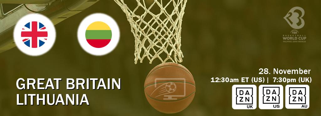 You can watch game live between Great Britain and Lithuania on DAZN UK(UK), DAZN(US), DAZN(AU).
