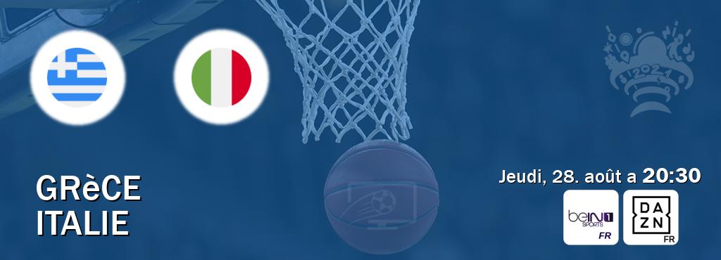 Match entre Grèce et Italie en direct à la beIN Sports 1 et DAZN (jeudi, 28. août a  20:30).