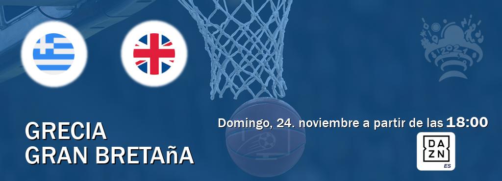 El partido entre Grecia y Gran Bretaña será retransmitido por DAZN España (domingo, 24. noviembre a partir de las  18:00).