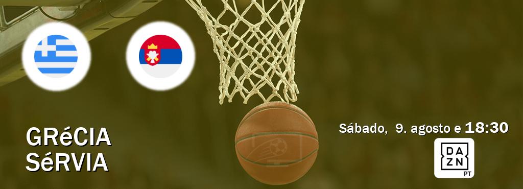 Jogo entre Grécia e Sérvia tem emissão DAZN (sábado,  9. agosto e  18:30).
