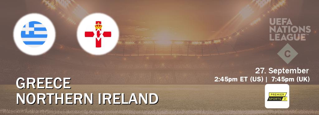 You can watch game live between Greece and Northern Ireland on Premier Sports 2.