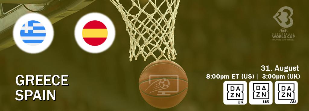You can watch game live between Greece and Spain on DAZN UK(UK), DAZN(US), DAZN(AU).