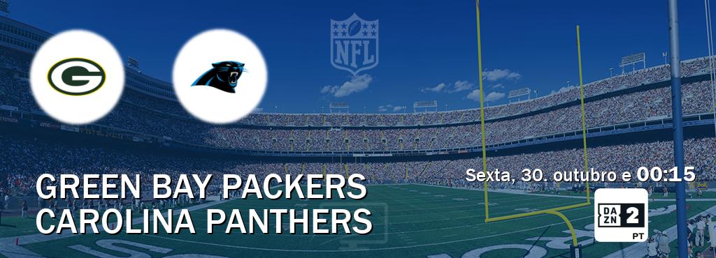 Jogo entre Green Bay Packers e Carolina Panthers tem emissão DAZN Eleven 2 (sexta, 30. outubro e 00:15). Jogo entre Green Bay Packers e Carolina Panthers tem emissão DAZN Eleven 2 (sexta, 30. outubro e 00:15).