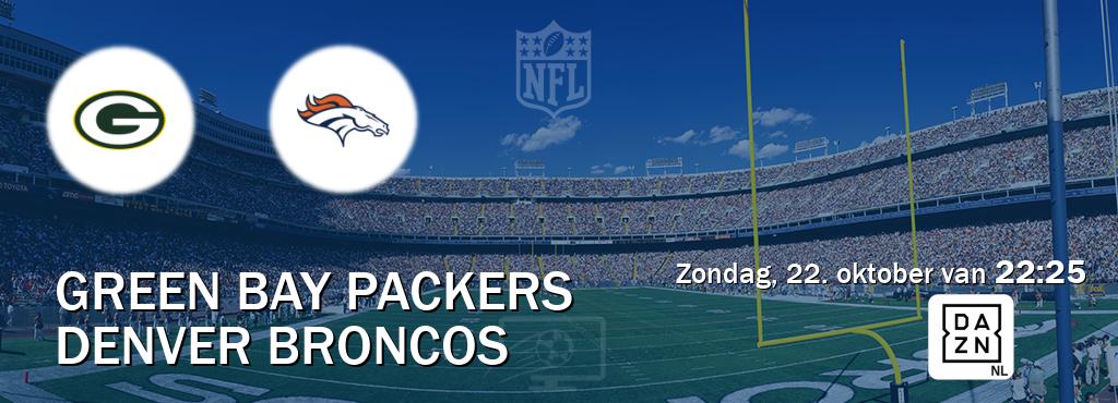 Wedstrijd tussen Green Bay Packers en Denver Broncos live op tv bij DAZN (zondag, 22. oktober van  22:25).