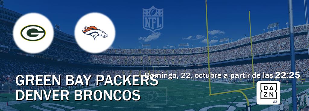 El partido entre Green Bay Packers y Denver Broncos será retransmitido por DAZN España (domingo, 22. octubre a partir de las  22:25).