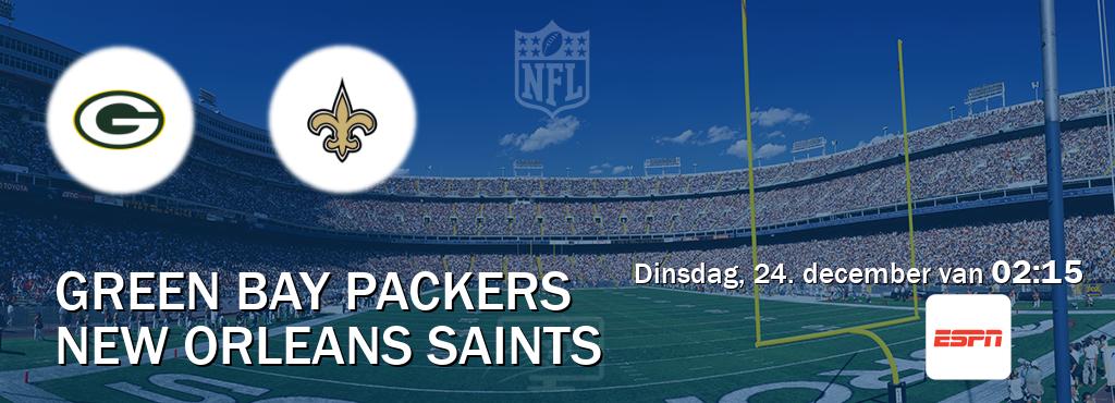 Wedstrijd tussen Green Bay Packers en New Orleans Saints live op tv bij ESPN 1 (dinsdag, 24. december van  02:15).