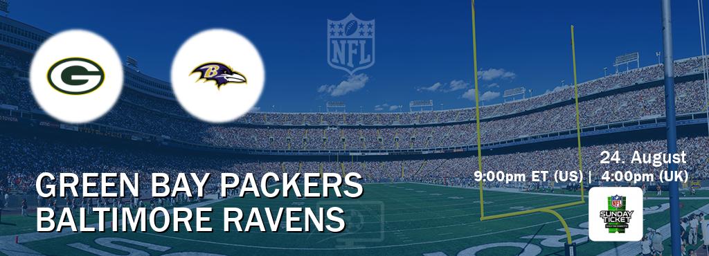 You can watch game live between Green Bay Packers and Baltimore Ravens on NFL Sunday Ticket(US).