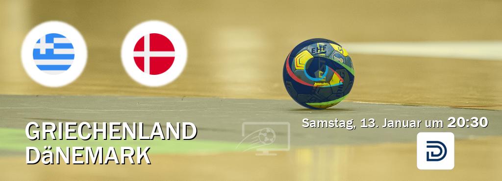 Das Spiel zwischen Griechenland und Dänemark wird am Samstag, 13. Januar um  20:30, live vom DYN übertragen.