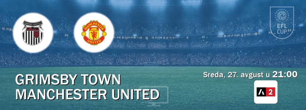 Izravni prijenos utakmice Grimsby Town i Manchester United pratite uživo na Arena Sport 2 (sreda, 27. avgust u 21:00). Izravni prijenos utakmice Grimsby Town i Manchester United pratite uživo na Arena Sport 2 (sreda, 27. avgust u 21:00).