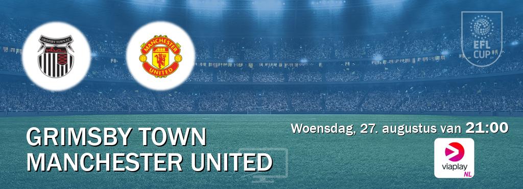Wedstrijd tussen Grimsby Town en Manchester United live op tv bij Viaplay Nederland (woensdag, 27. augustus van 21:00). Wedstrijd tussen Grimsby Town en Manchester United live op tv bij Viaplay Nederland (woensdag, 27. augustus van 21:00).