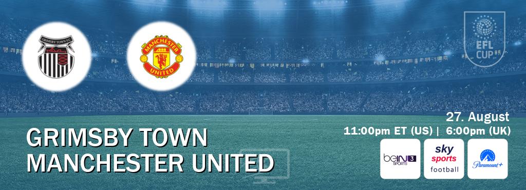 You can watch game live between Grimsby Town and Manchester United on beIN SPORTS 3(AU), Sky Sports Football(UK), Paramount+(US). You can watch game live between Grimsby Town and Manchester United on beIN SPORTS 3(AU), Sky Sports Football(UK), Paramount+(US).