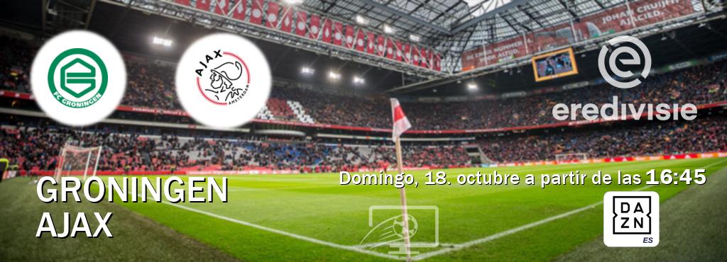 El partido entre Groningen y Ajax será retransmitido por DAZN España (domingo, 18. octubre a partir de las  16:45).