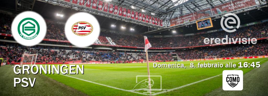 Il match Groningen - PSV sarà trasmesso in diretta TV su Como TV (ore 16:45) Il match Groningen - PSV sarà trasmesso in diretta TV su Como TV (ore 16:45)