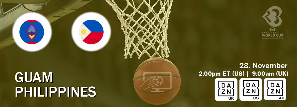 You can watch game live between Guam and Philippines on DAZN UK(UK), DAZN(US), DAZN(AU).