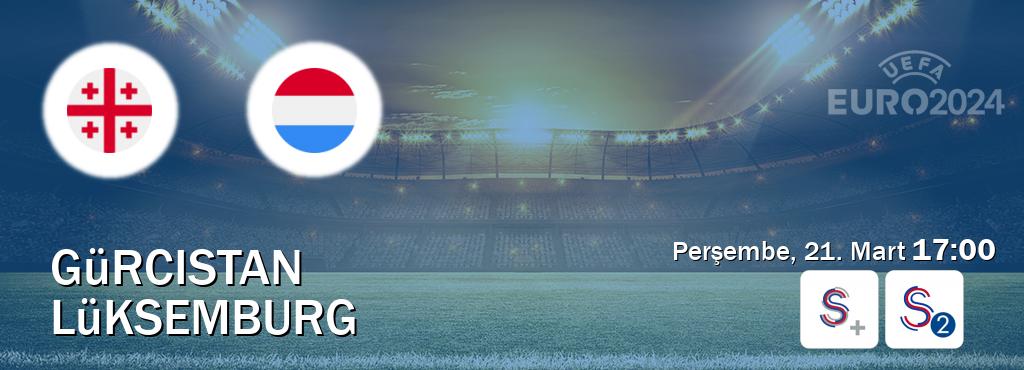 Karşılaşma Gürcistan - Lüksemburg S Sport + ve S Sport 2'den canlı yayınlanacak (Perşembe, 21. Mart  17:00).