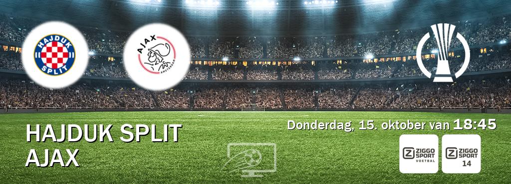 Wedstrijd tussen Hajduk Split en Ajax live op tv bij Ziggo Sport, Ziggo Sport 14 (donderdag, 15. oktober van 18:45). Wedstrijd tussen Hajduk Split en Ajax live op tv bij Ziggo Sport, Ziggo Sport 14 (donderdag, 15. oktober van 18:45).