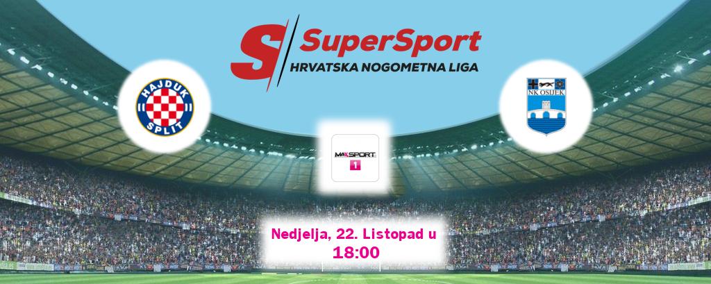 Izravni prijenos utakmice Hajduk Split i Osijek pratite uživo na MAXSport1 (Nedjelja, 22. Listopad u  18:00).