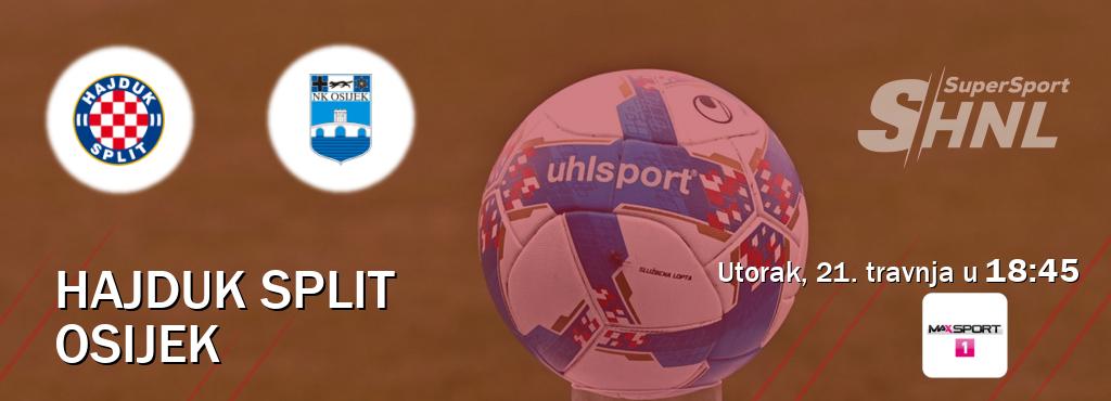 Izravni prijenos utakmice Hajduk Split i Osijek pratite uživo na MAXSport1 (utorak, 21. travnja u  18:45).