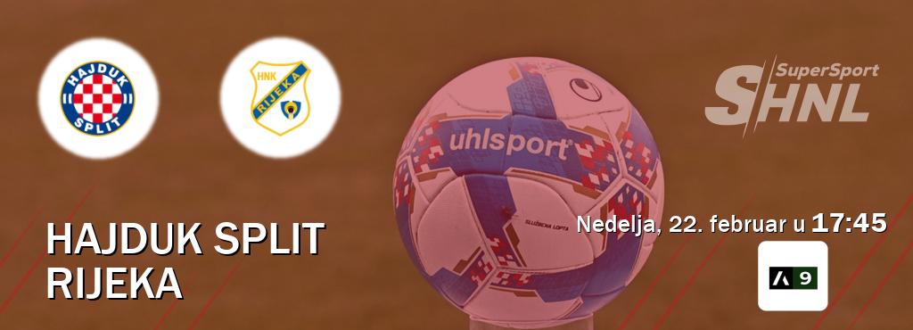 Izravni prijenos utakmice Hajduk Split i Rijeka pratite uživo na Arena Sport 9 (nedelja, 22. februar u  17:45).