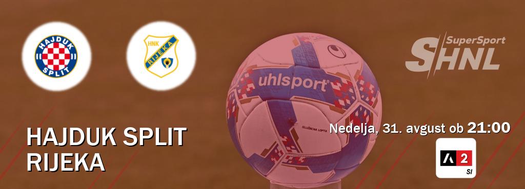 Ne zamudi prenosa tekme Hajduk Split - Rijeka v živo na Arena Sport 2.