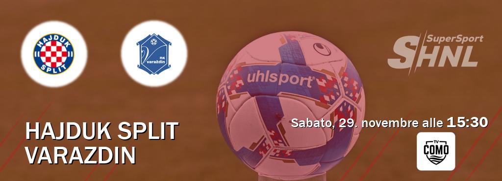 Il match Hajduk Split - Varazdin sarà trasmesso in diretta TV su Como TV (ore 15:30) Il match Hajduk Split - Varazdin sarà trasmesso in diretta TV su Como TV (ore 15:30)