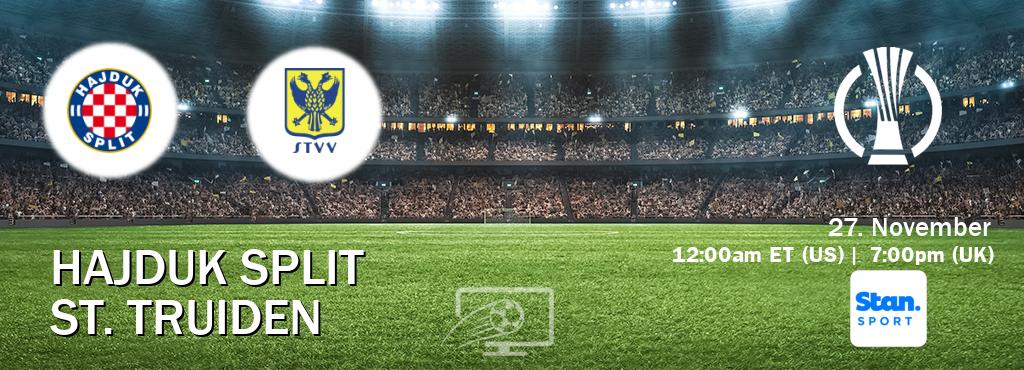 You can watch game live between Hajduk Split and St. Truiden on Stan Sport(AU).