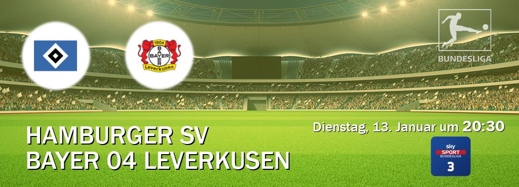 Das Spiel zwischen Hamburger SV und Bayer 04 Leverkusen wird am Dienstag, 13. Januar um  20:30, live vom Sky Bundesliga 3 übertragen.
