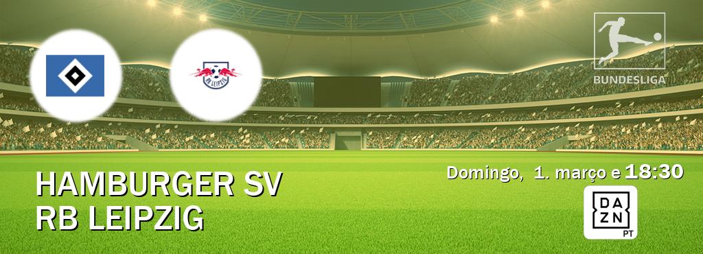 Jogo entre Hamburger SV e RB Leipzig tem emissão DAZN (domingo,  1. março e  18:30).