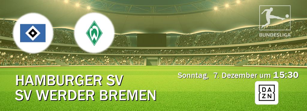Das Spiel zwischen Hamburger SV und SV Werder Bremen wird am Sonntag,  7. Dezember um  15:30, live vom DAZN übertragen.