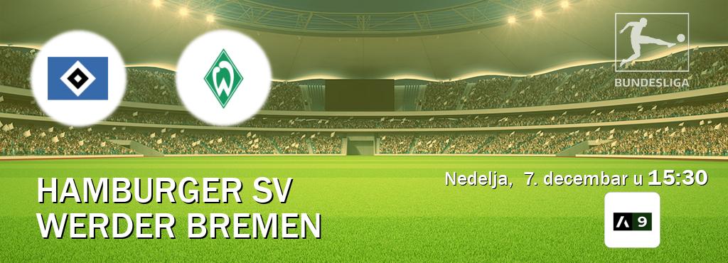 Izravni prijenos utakmice Hamburger SV i Werder Bremen pratite uživo na Arena Sport 9 (nedelja,  7. decembar u  15:30).
