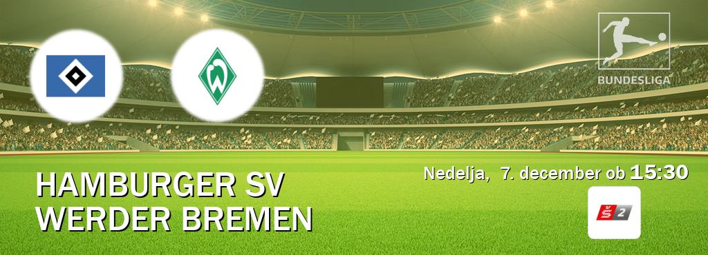 Dvoboj Hamburger SV in Werder Bremen s prenosom tekme v živo na Sport TV 2. Dvoboj Hamburger SV in Werder Bremen s prenosom tekme v živo na Sport TV 2.