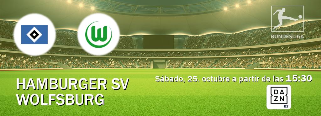 El partido entre Hamburger SV y Wolfsburg será retransmitido por DAZN España (sábado, 25. octubre a partir de las  15:30).