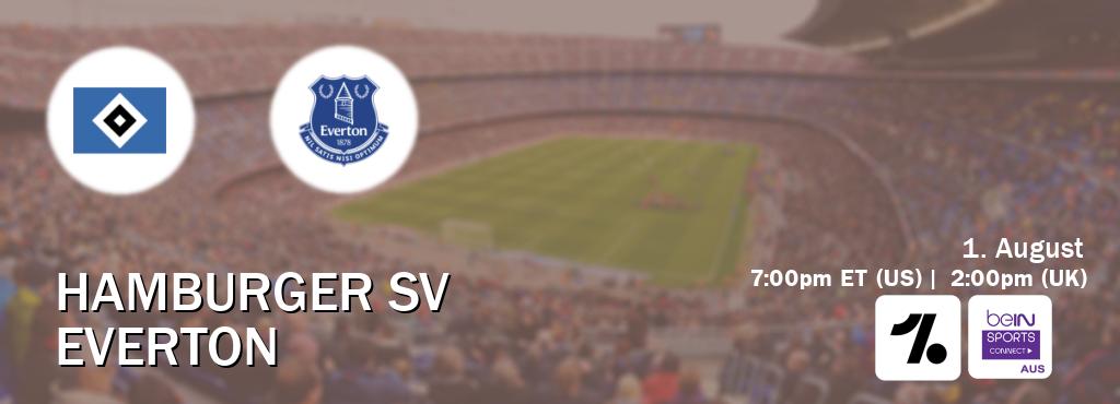 You can watch game live between Hamburger SV and Everton on OneFootball and beIN Sports Connect(AU).