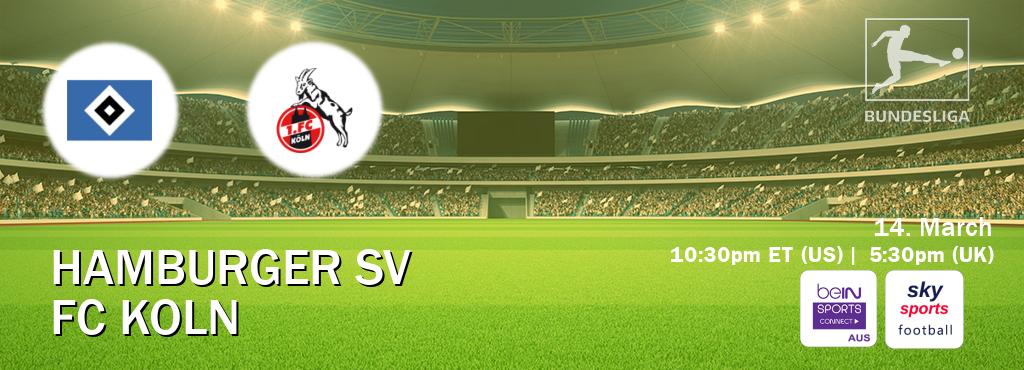You can watch game live between Hamburger SV and FC Koln on beIN Sports Connect(AU) and Sky Sports Football(UK).