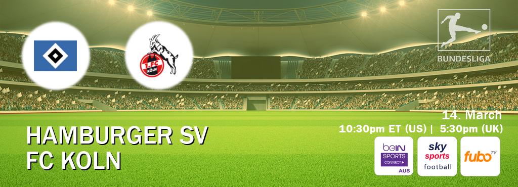 You can watch game live between Hamburger SV and FC Koln on beIN Sports Connect(AU), Sky Sports Football(UK), fuboTV(US).
