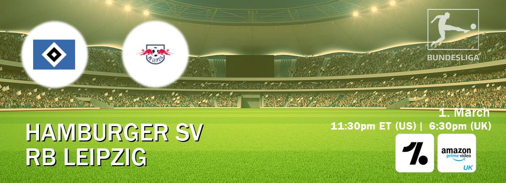 You can watch game live between Hamburger SV and RB Leipzig on OneFootball and Amazon Prime Video UK(UK). You can watch game live between Hamburger SV and RB Leipzig on OneFootball and Amazon Prime Video UK(UK).