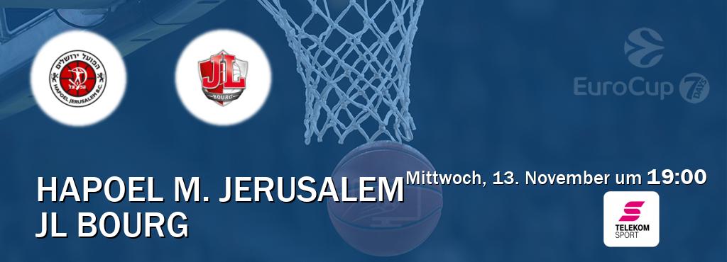 Das Spiel zwischen Hapoel M. Jerusalem und JL Bourg wird am Mittwoch, 13. November um  19:00, live vom Magenta Sport übertragen.