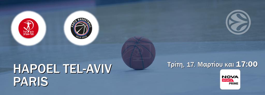 Παρακολουθήστ ζωντανά Hapoel Tel-Aviv - Paris από το Nova Sports Prime (17:00). Παρακολουθήστ ζωντανά Hapoel Tel-Aviv - Paris από το Nova Sports Prime (17:00).