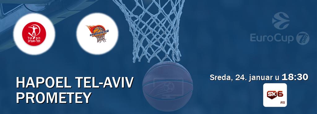 Izravni prijenos utakmice Hapoel Tel-Aviv i Prometey pratite uživo na Sportklub 6 (sreda, 24. januar u  18:30).
