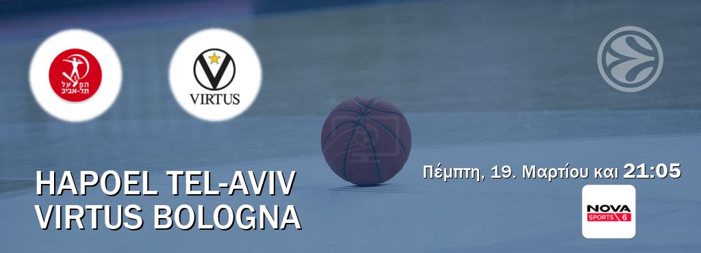 Παρακολουθήστ ζωντανά Hapoel Tel-Aviv - Virtus Bologna από το Nova Sports 6 (21:05).