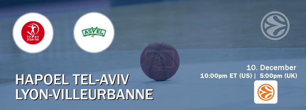 You can watch game live between Hapoel Tel-Aviv and Lyon-Villeurbanne on EuroLeague TV.